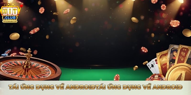 Tái ứng dụng về Android